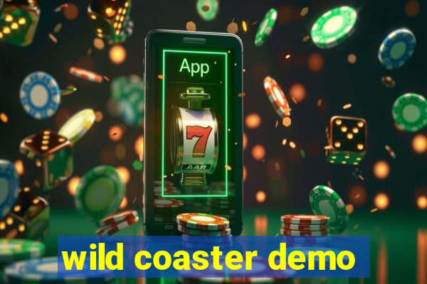 wild coaster demo